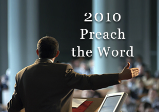 Preach the Word 2010